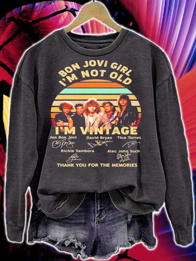 Bon Jovi girl I'm not old I'm vintage signature shirt sweatshirt