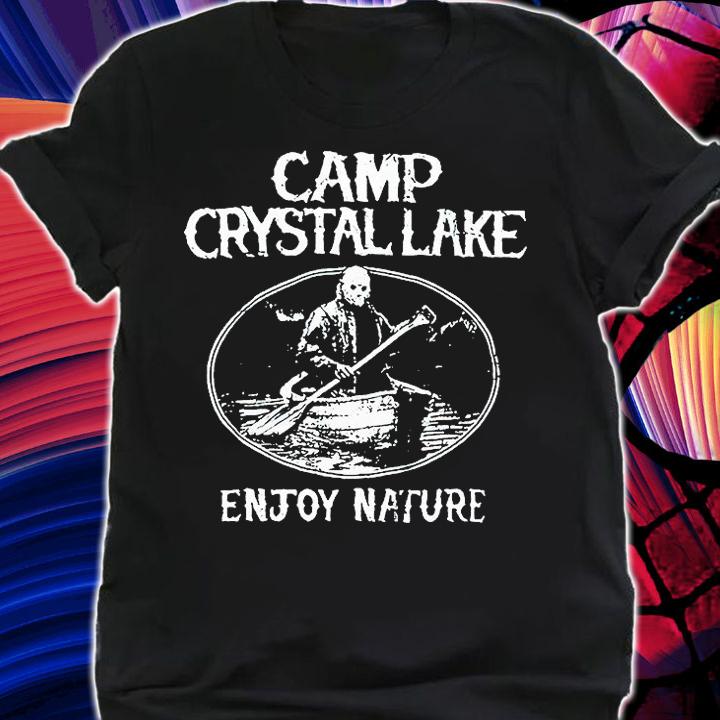 Camp crystal lake enjoy nature T-shirt