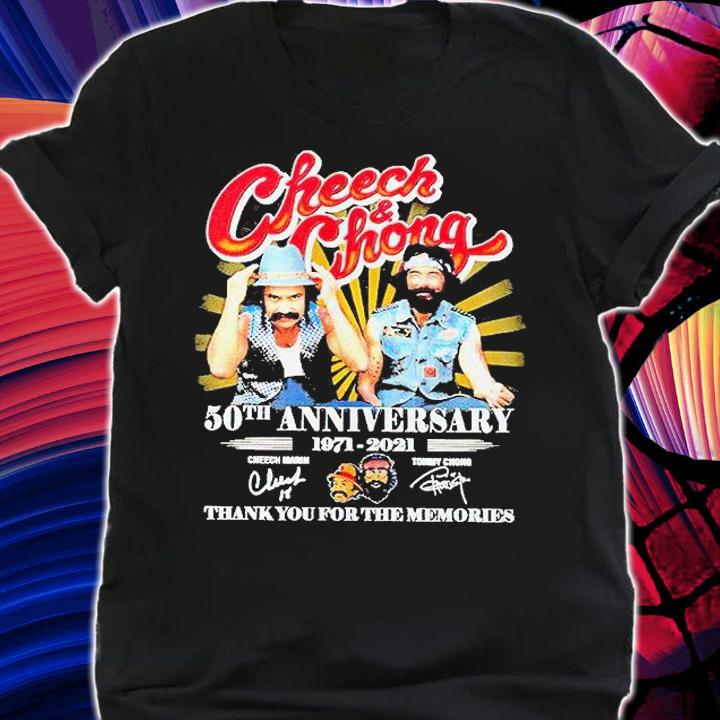 Cheech and Chong 50th anniversary 1971-2021 thank You for the memories signature T-shirt