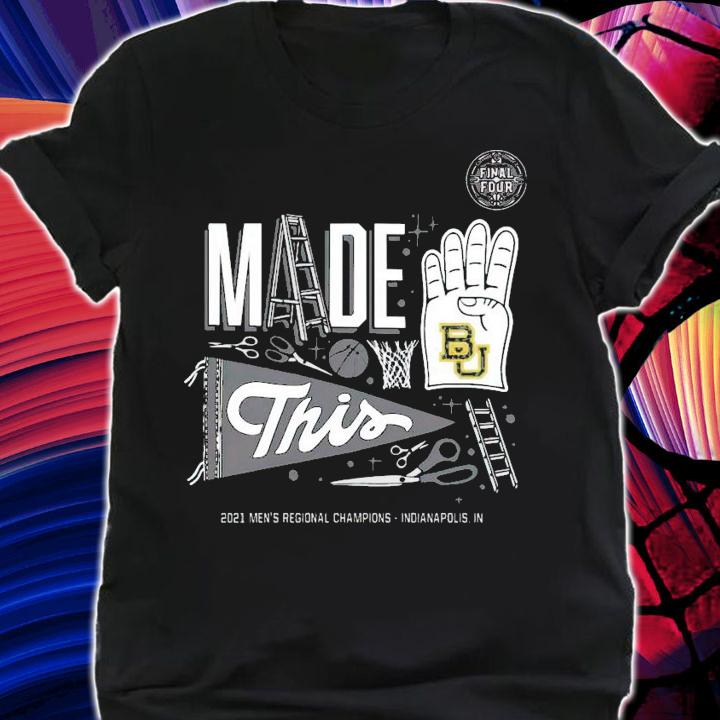 Final Four Bound Regional Locker Room Baylor Bears 2021 NCAA Mens Basketball Tournament March Madness shirt shirt