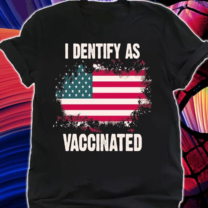 I dentify as vaccinated american flag shirt shirt