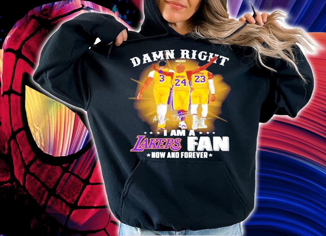 Los Angeles Lakers damn right I am a Lakers fan now and forever signature shirt hoodie
