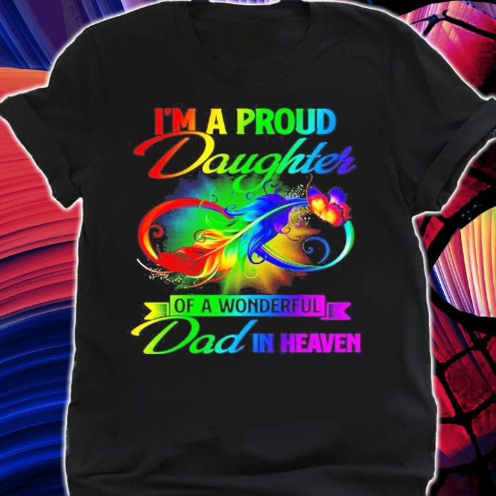Men's Im a proud Daughter of a wonderful dad in heaven t-shirt