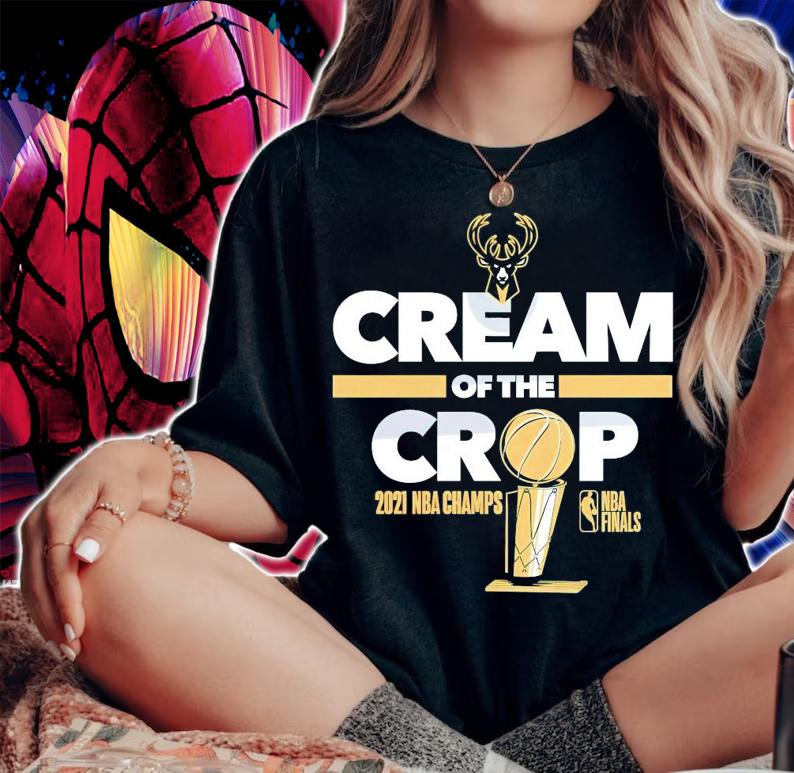 Milwaukee Bucks Cream of the Crop 2021 NBA Champs shirt woman shirt