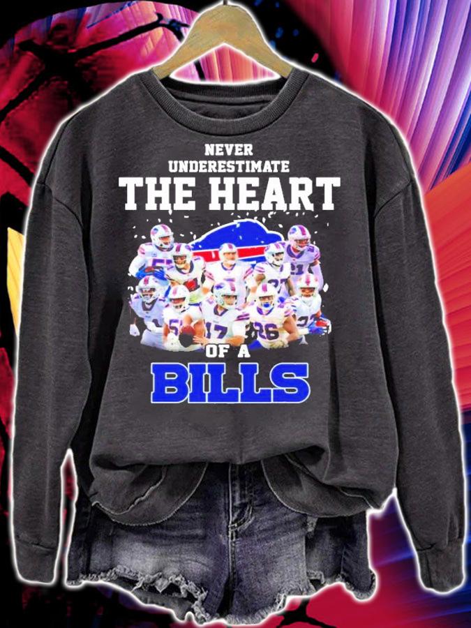 Never underestimate the heart of a Buffalo Bills shirt sweatshirt