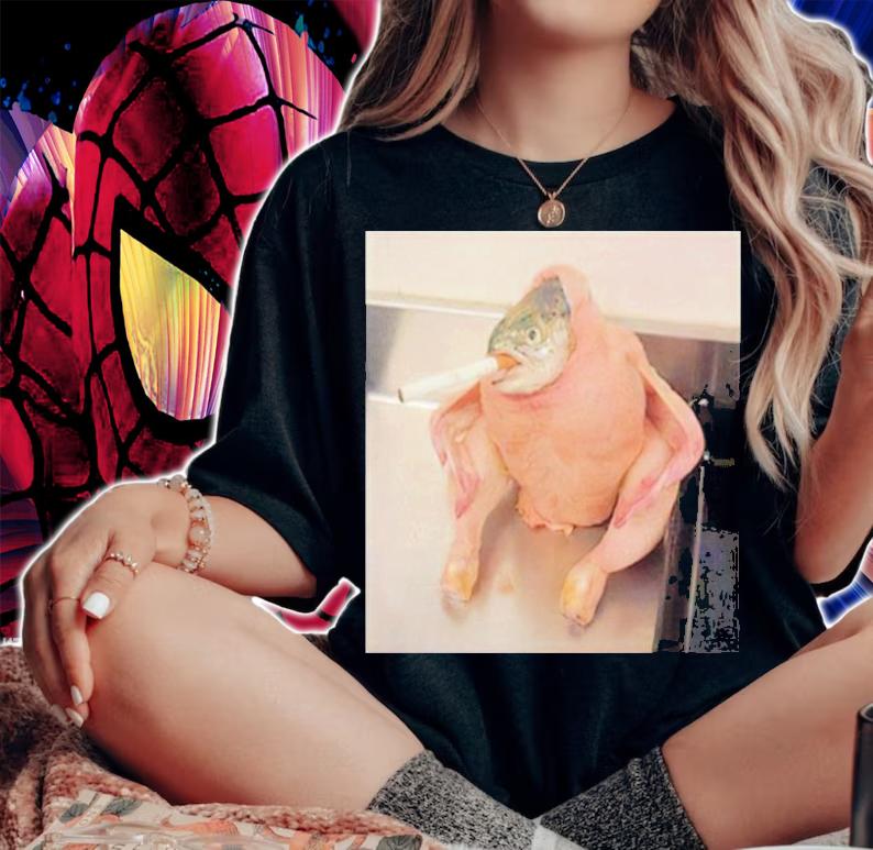 Fish Chicken Smoking a Cigarette Meme shirt woman shirt