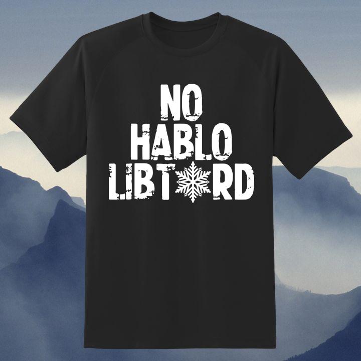 Best Price No Hablo Libtard Shirt