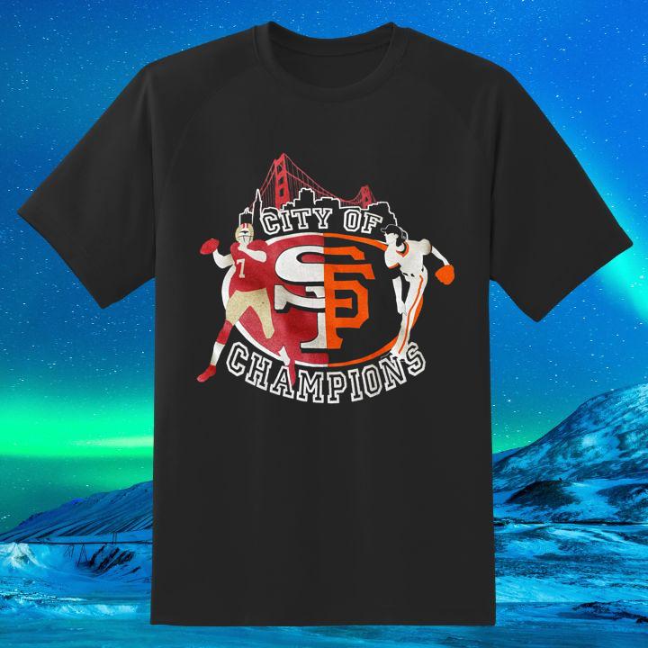 Premium City Of Champions San Francisco Nfl 49Ers Mlb Giants T-Shirt