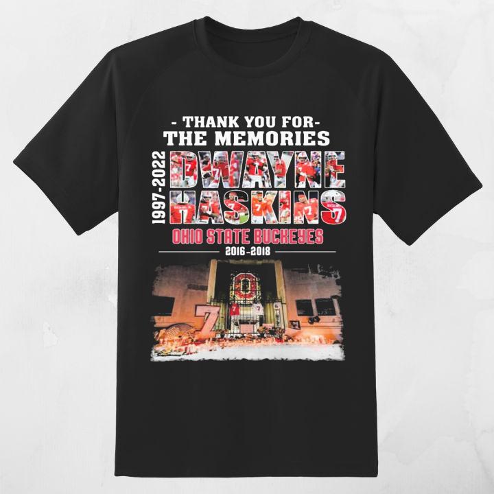 Premium Thank You For The Memories Dwayne Haskins 1997-2022 Ohio State Buckeyes T-Shirt