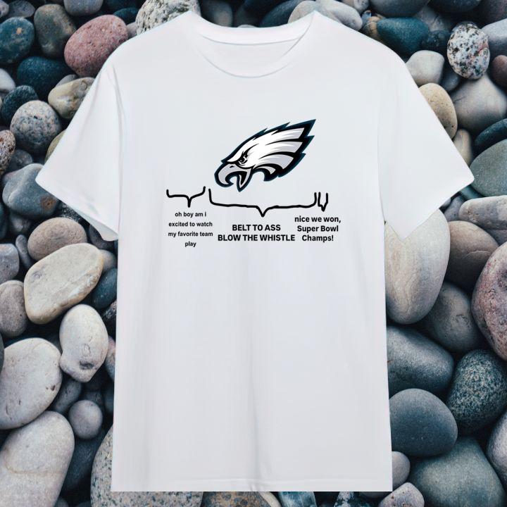 Philadelphia Eagles Super Bowl Belt To Ass Blow The Whistle Shirt