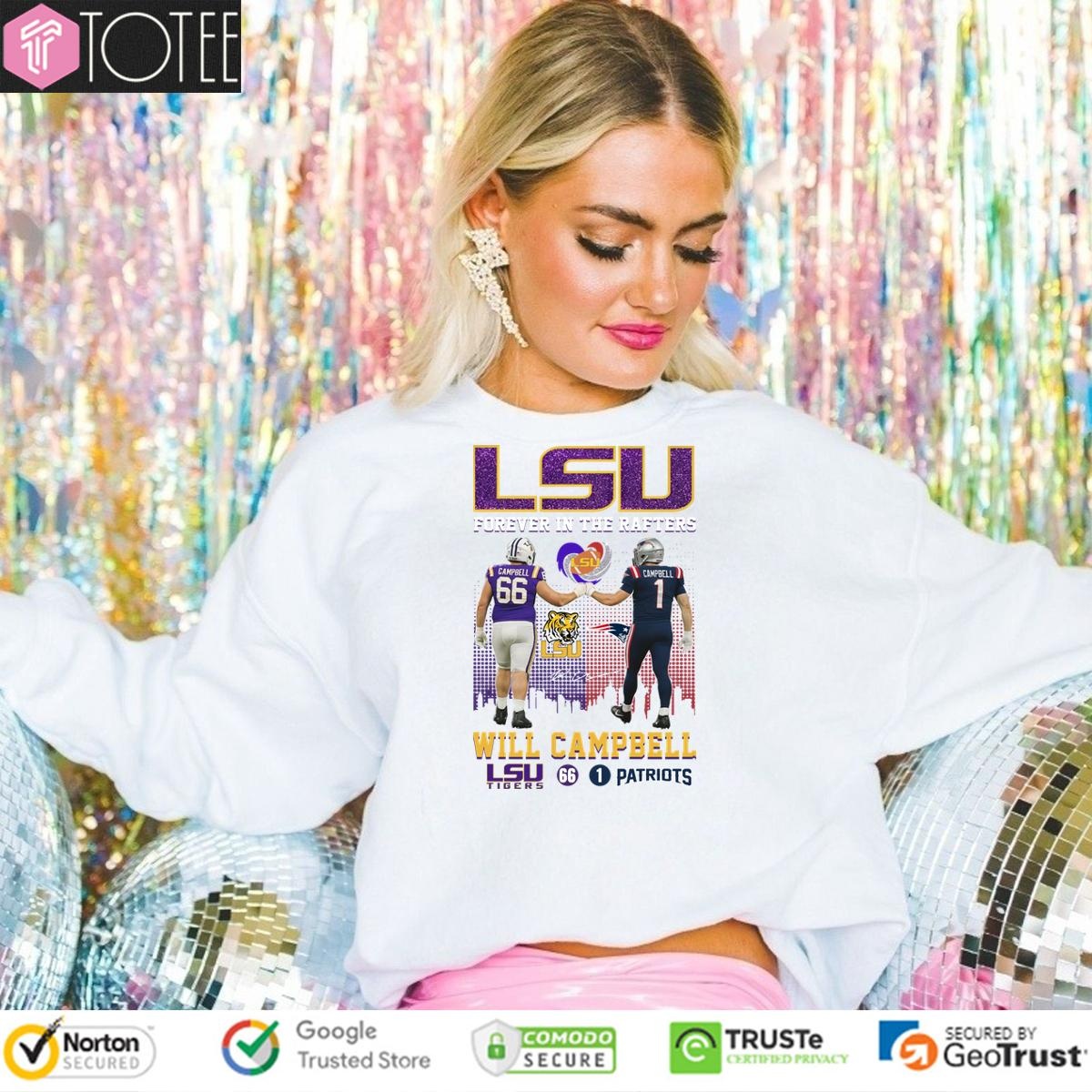 Lsu Tigers X New England Patriots Forever In The Rafters Will Campbell Signature Sweatshirt