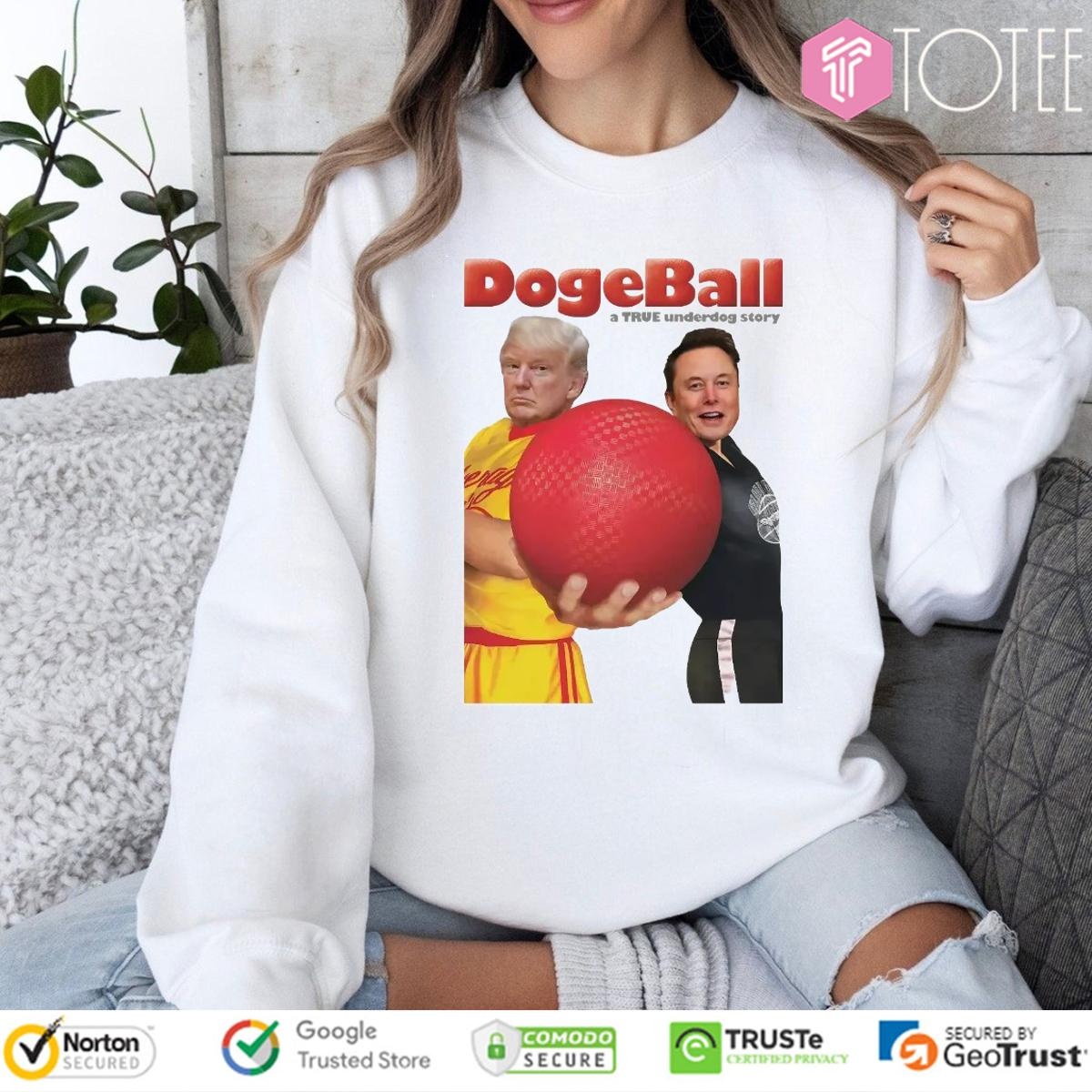 Elon Musk Vs Trump Dodgeball A True Underdog Story Sweatshirt