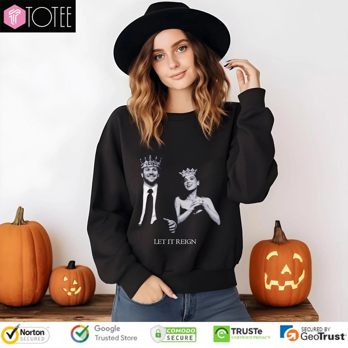 Josh Allen And Hailee Steinfeld Let It Reign Buffalo Bills Sweatshirt
