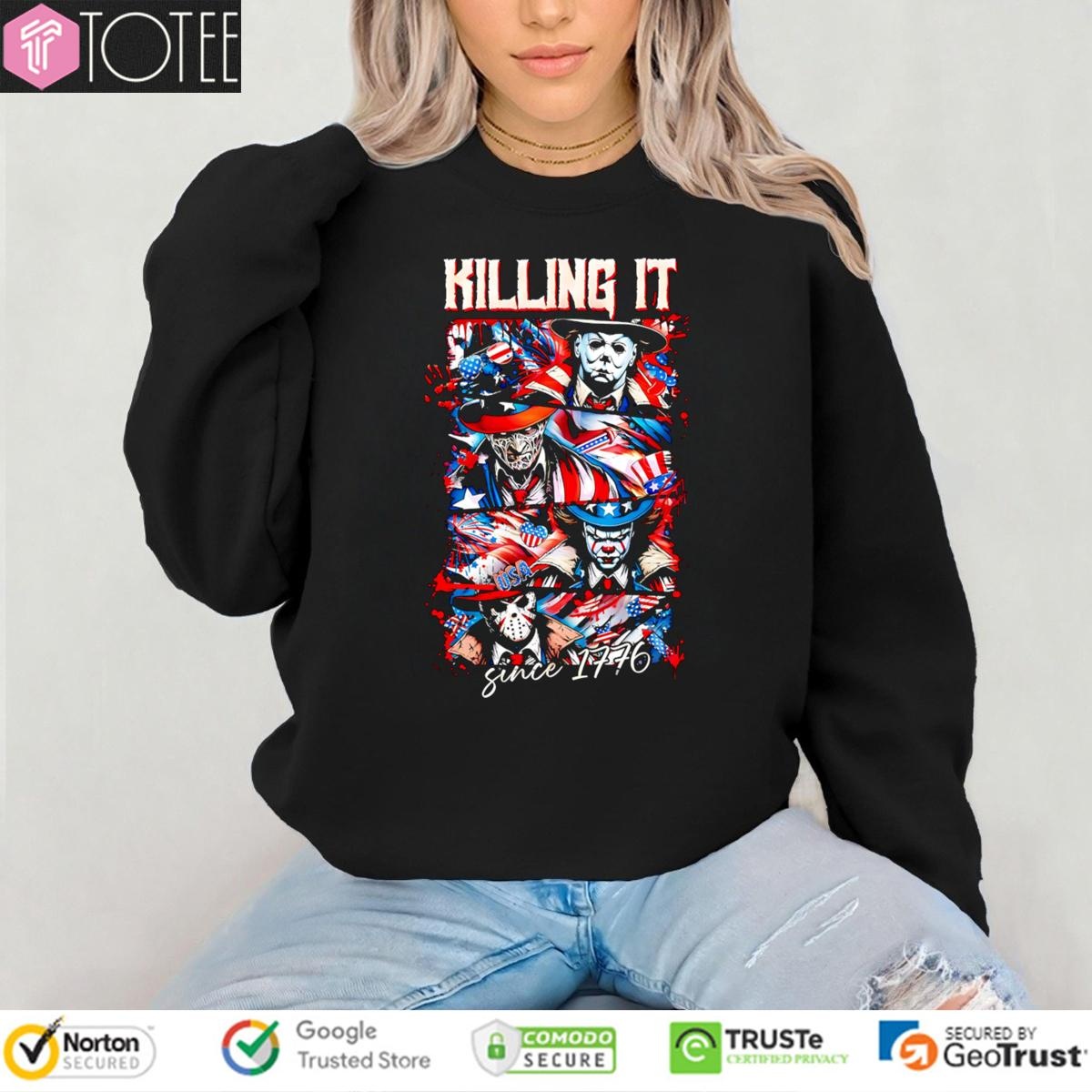 Horror Villains Patriotic Killing It Since 1776 Happy 4Th Of July Sweatshirt