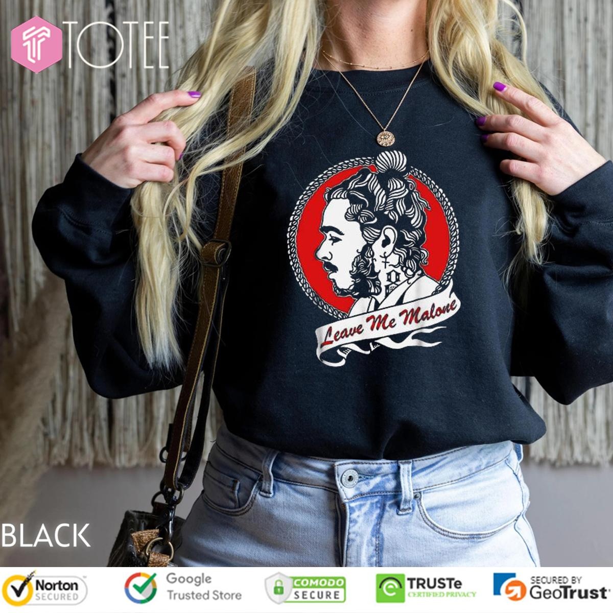 Post Leave Me Malone Sweatshirt