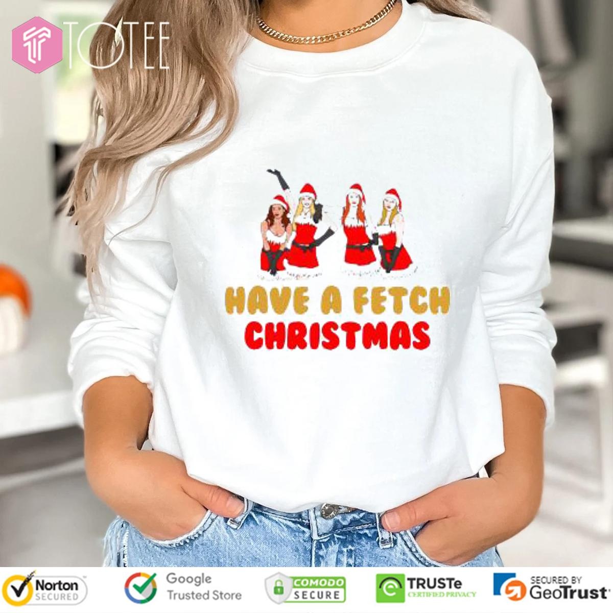 Mean Girls Have A Fetch Christmas Sweatshirt