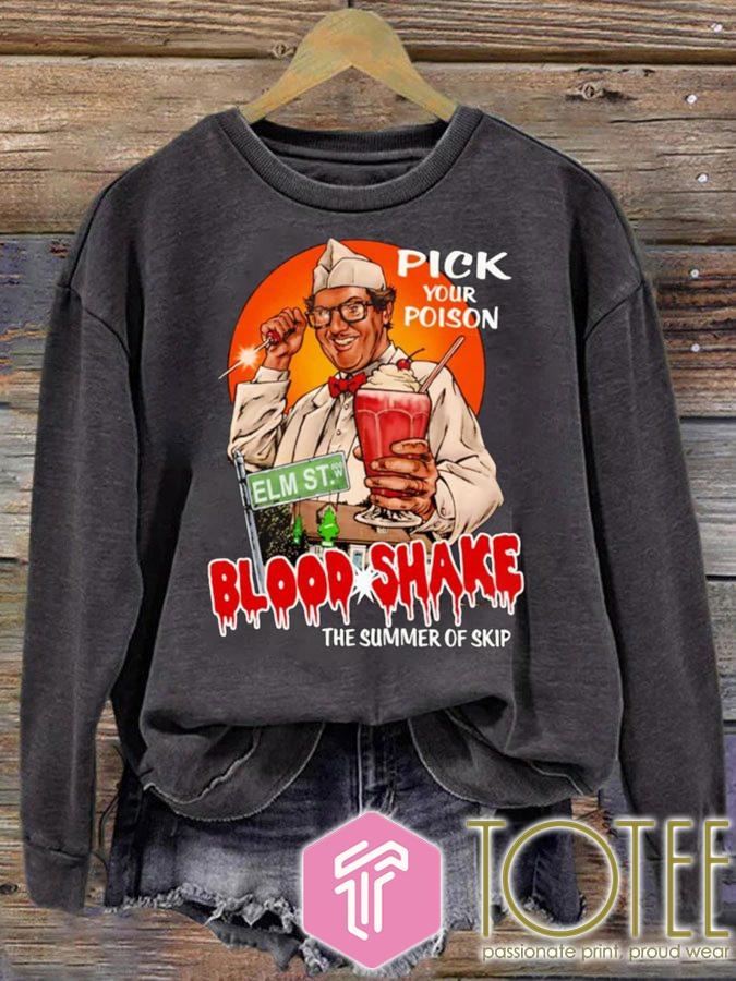 Pick Your Poison Blood Shake The Summer Of Skip Sweatshirt